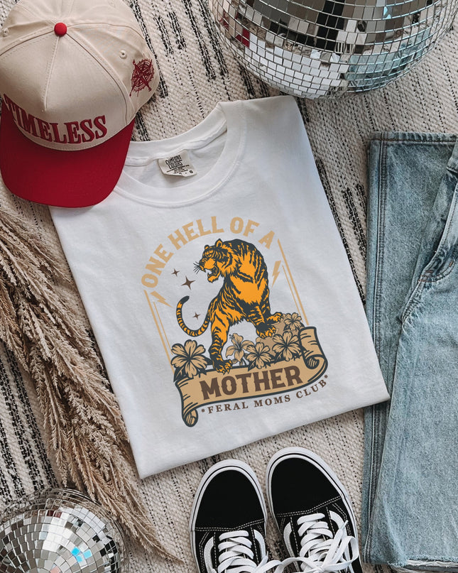 One Hell of a Mother Graphic Tee – Tiger Mom Shirt | Feral Moms Club | Multiple Colors | Oversized Fit