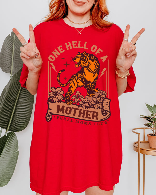 One Hell of a Mother Graphic Tee – Tiger Mom Shirt | Feral Moms Club | Multiple Colors | Oversized Fit