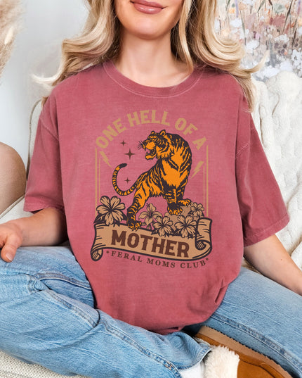 One Hell of a Mother Graphic Tee – Tiger Mom Shirt | Feral Moms Club | Multiple Colors | Oversized Fit